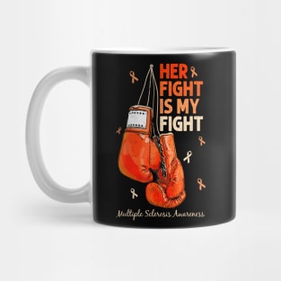 Her Fight My Fight MS Multiple Sclerosis Awareness Women Mug